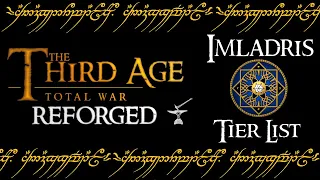 IMLADRIS TIER LIST - Third Age: Total War (Reforged)