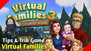 Tips & Trik game Virtual Families 3