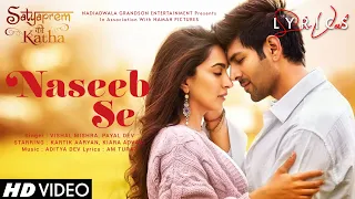 Naseeb Se (LYRICS) - SatyaPrem Ki Katha | Kartik, Kiara | Vishal M, Payal D | Sameer V | Sajid N