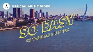 Da Tweekaz x LNY TNZ - So Easy (Official Video)