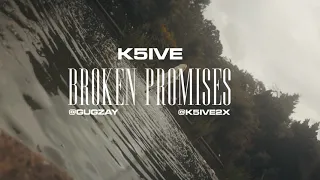 K5ive2x - Broken Promises [Official Video]
