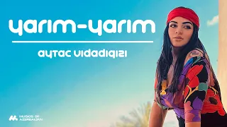 Aytac VidadiQizi - Yarim Yarım 2023 (Official Music Video)