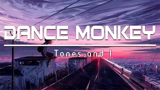 Dance Monkey - Friends ( Lyrics ) | Tones and I, Anne Marie, Clean Bandit ft. Sean Paul & Anne-Marie