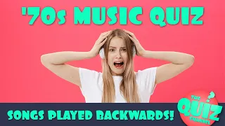 70s Music Trivia Quiz: guess the song played backwards!