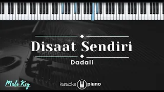 Disaat Sendiri - Dadali (KARAOKE PIANO - MALE KEY)