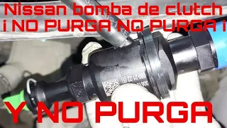 NISSAN VERSA BOMBA DE CLUTCH NO PURGA NO PURGA Y NO PURGA😰