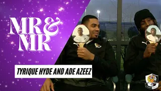 Mr & Mr - Ep. 1 - Ade Azeez and Tyrique Hyde