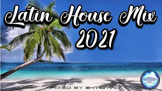 Latin House Mix 2021 | Best Of Latin House | Tech House | Deep House | Summer Party Mix | E-Motiv