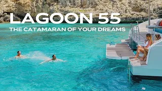 The new Lagoon 55: The most comfortable catamaran cruising experience!