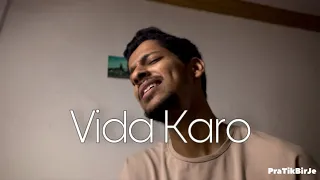 Vida Karo - Cover By PraTik BirJe