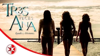 Trailer | Tres veces Ana | Lo tienes que ver...