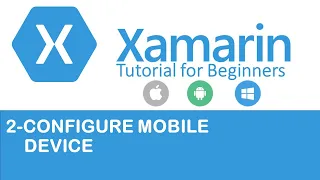 Xamarin Forms #2- How to Configure your Mobile Device