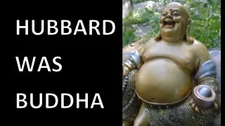 Scientologists Believe L. Ron Hubbard was Buddha