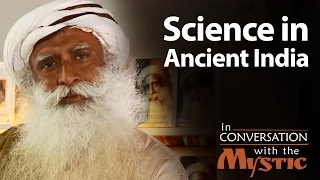 Science in Ancient India - Barkha Dutt with Sadhguru