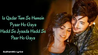 Is Qadar (LYRICS) - Darshan Raval, Tulsi Kumar | Sachet-Parampara | Sayeed Quadri | Arvindr Khaira