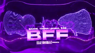 bambi, Young Leosia, PG$ - BFF (DJ SKIBA REMIX)