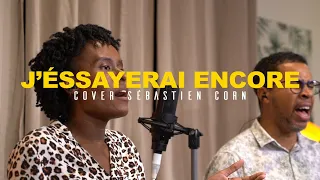 J’essayerai Encore cover Sébastien CORN I WORSHIP MOMENT [ Lionel, Kory ]