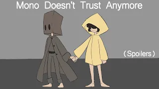 Mono Doesn't Trust Anymore || LITTLE NIGHTMARES 2 ANIMATIC (SPOILERS)