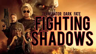 FIGHTING SHADOWS | TERMINATOR DARK FATE| VERSION #terminatordarkfate #terminator #fightingshadows