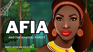 AFIA AND THE MAGICAL FOREST