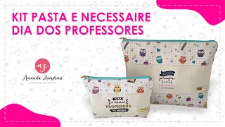 Kit Pasta e Necessaire - Dia dos Professores - Passo a Passo - PAP - Tutorial - DIY