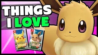 7 Things I LOVE About Pokemon Lets Go Pikachu And Eevee