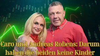 Caro und Andreas Robens: Darum haben die beiden keine Kinder