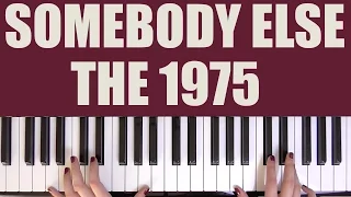 HOW TO PLAY: SOMEBODY ELSE - THE 1975