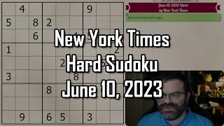 NYT Hard Sudoku June 10, 2023 - Walkthrough Solve