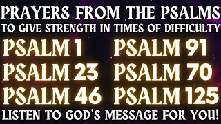 PRAYERS FROM THE PSALMS TO GIVE STRENGTH IN TIMES OF DIFFICULTY - LISTEN TO GOD'S MESSAGE FOR YOU!