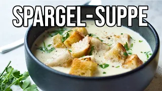 Spargelsuppe, die immer schmeckt! | Einfaches Rezept