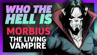 Who the Hell is Morbius, the Living Vampire?