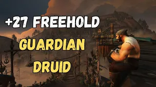 Guardian Druid M+ 27 Freehold | Fort Spiteful Volcanic | NOT EVEN CLOSE