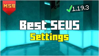 Best Settings for SEUS Shaders Minecraft 1.19.4 | 60 FPS Guaranteed! (2023)