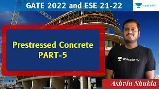 Prestressed Concrete | Part-5 | GATE 2022 and ESE 21-22 | Ashvin Shukla