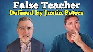 Justin Peters Defines a False Teacher in Christianity