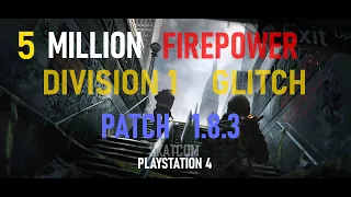 5 MILLION FIREPOWER GLITCH PS4 The Division™ Patch 1 8 3