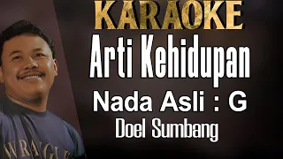 Arti Kehidupan (Karaoke) Doel Sumbang Original Key G Nada asli /Pria / Cowok/ Male key