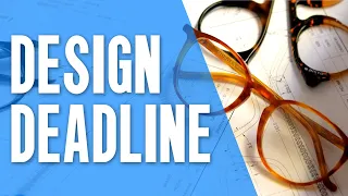 Day In The Life Of A Spectacle Designer: How to DESIGN Eyewear | New Collection Deadline!