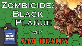 Zombicide: Black Plague Review - with Sam Healey