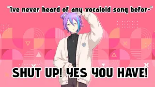 "Ive never heard of vocaloid before!" YES YOU HAVE!!