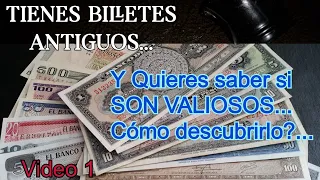 Billetes Antiguos de México... Cómo saber si tienen Valor? (Video 1/3)