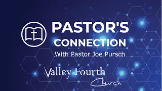 Pastor's Connection - 5-22-24