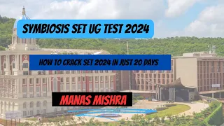 Master the Symbiosis SET 2024 Exam: Proven Strategy to Success in Just 20 Days || Manas Mishra