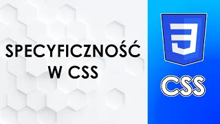 Specyficzność w CSS – Co To Jest? Jak Działa?