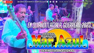 ORIGINAL CONJUNTO MAR AZUL BAILE  DE FERIA ANUAL  EN QUIAHUITLATZALA MPIO. DE XALPATLAHUAC, GRO.