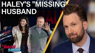 Trump Goes After Nikki Haley’s "Missing" Husband | The Daily Show