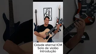 Cidade eternal ICM solo de violão Intro  #igrejacristamaranata  #tablatura