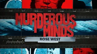 Murderous Minds: Rose West | FULL Documentary