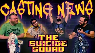 The Suicide Squad - Casting DISCUSSION!!